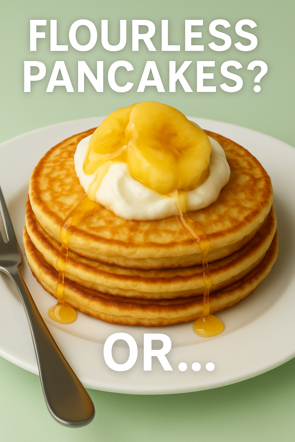 Pancakes without flour? With banana and eggs ... And they're healthy too!